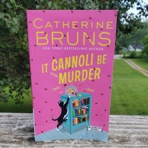 It Cannoli be Murder by Catherine Bruns